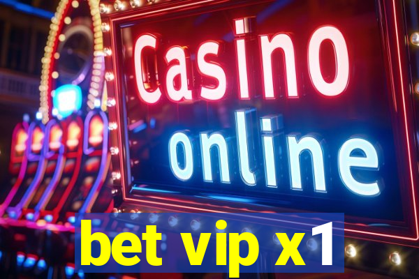 bet vip x1